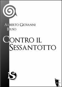 Contro il Sessantotto - Alberto Giovanni Biuso - copertina