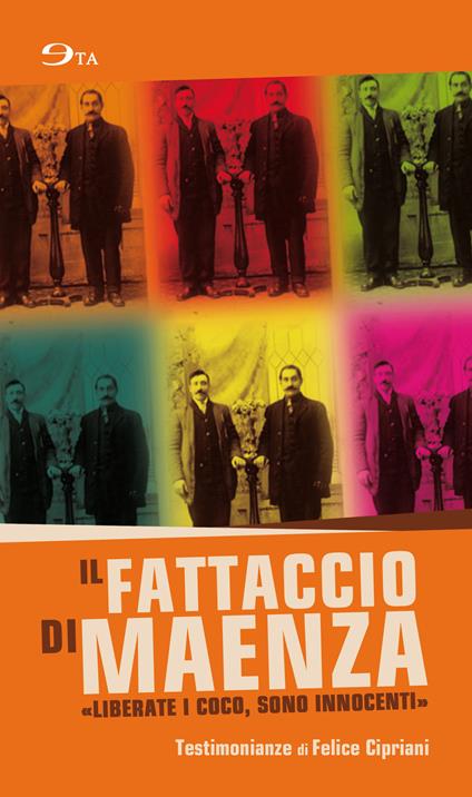 Il fattaccio di Maenza. «Liberate i Coco, sono innocenti» - Felice Cipriani - copertina
