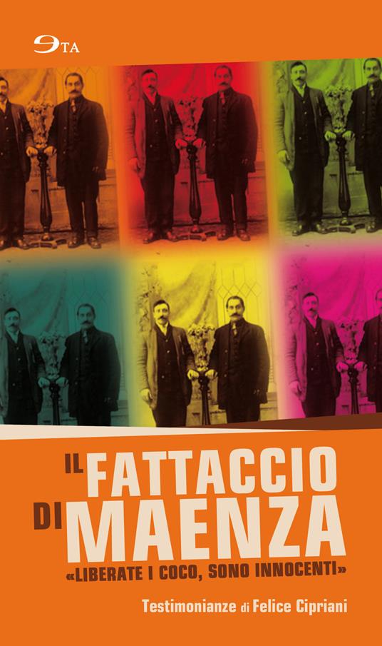 Il fattaccio di Maenza. «Liberate i Coco, sono innocenti» - Felice Cipriani - copertina