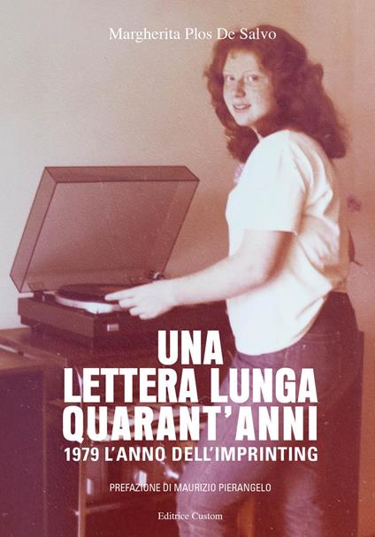 Una lettera lunga 40 anni. 1979 l'anno dell'imprinting - Margherita Plos - copertina