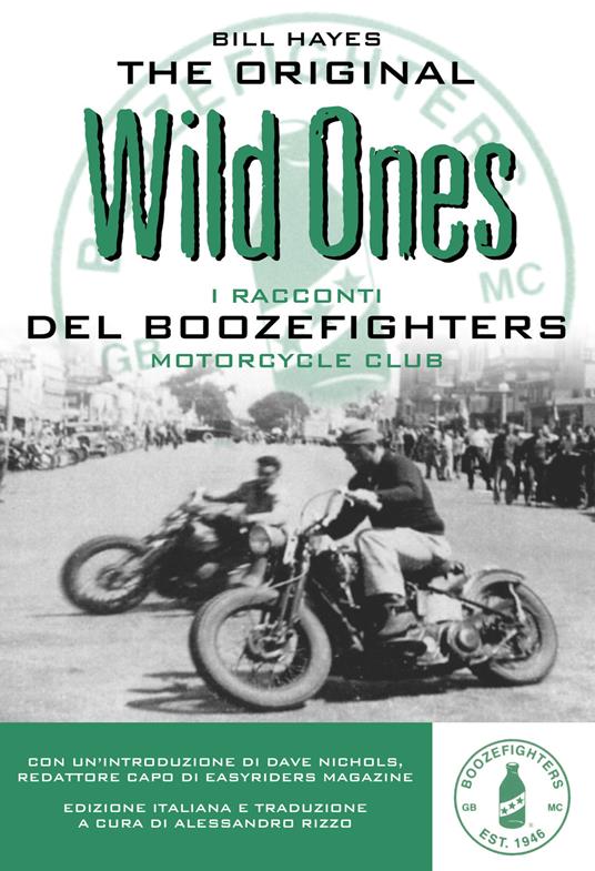 The original wild ones. I racconti dei Boozefighters Motorcycles Club - Bill Hayes - copertina