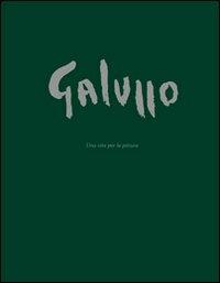 Galluppo. Una vita per la pittura. Ediz. illustrata - Riccardo Galluppo - copertina