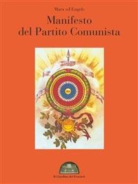Il manifesto del Partito Comunista - Friedrich Engels,Karl Marx,Il giardino dei pensieri - ebook