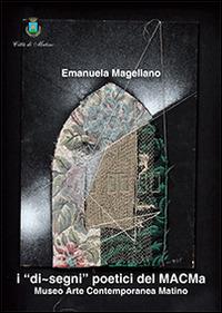 I «di-segni» poetici del MACMa - Emanuela Magellano - copertina