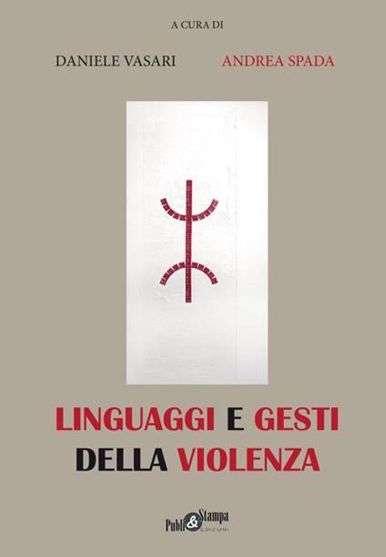 Linguaggi e gesti della violenza - copertina