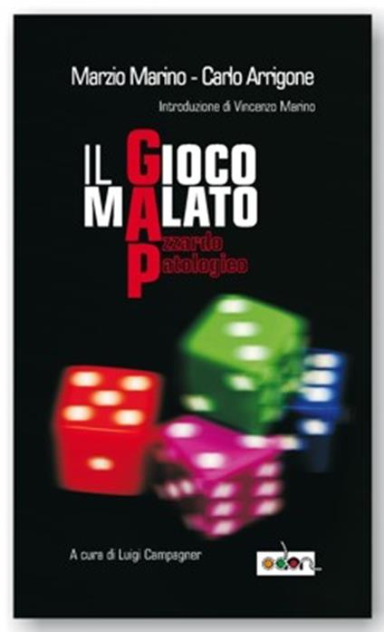 GAP. Gioco d'azzardo patologico - Carlo Arrigone,Marzio Marino - ebook