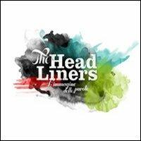 The headliners. L'immagine delle parole - Pasquale Diaferia - copertina