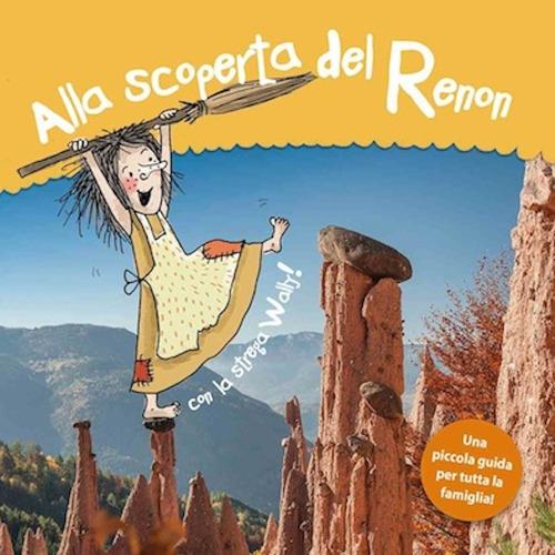 Alla scoperta del Renon. Con la strega Wally - Kathrin Gschleier - copertina