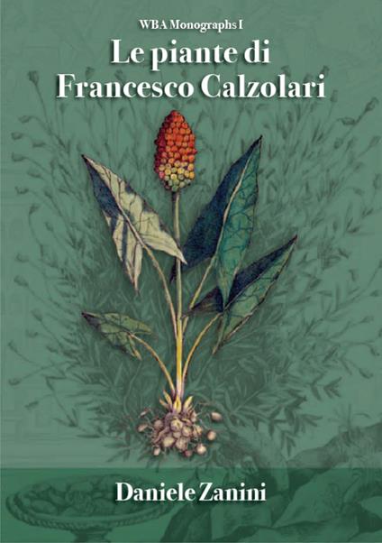 Le piante di Francesco Calzolari - Daniele Zanini - copertina