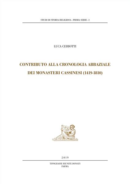 Contributo alla cronologia abbaziale dei monasteri cassinesi (1419-1810). Nuova ediz. - Luca Ceriotti - copertina