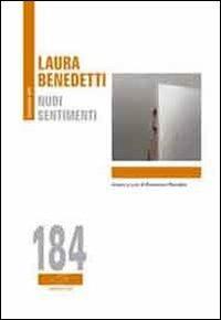 Nudi sentimenti. Ediz. illustrata - Laura Benedetti - copertina