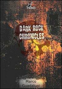 Dark Rock chronicles - Marco Guadalupi - copertina