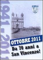 Monastero San Vincenzo Martire 1941-2011. 70 anni a San Vincenzo in Bassano Romano