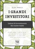 I grandi investitori. Lezioni di investimento dai master trader