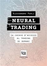 Neural trading. La chiave d'accesso al trading di domani