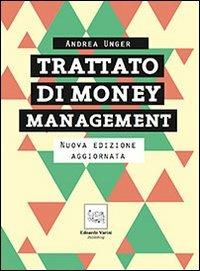 Trattato di money management. La gestione professionale del rischio - Andrea Unger - copertina