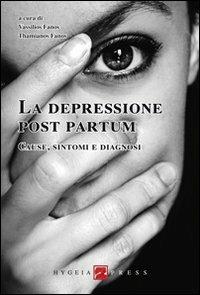 La depressione post partum. Cause, sintomi e diagnosi - copertina