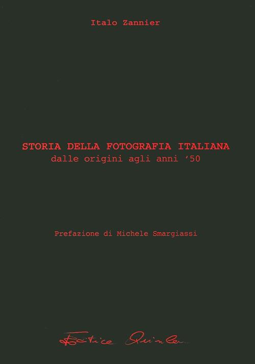 Storia della fotografia italiana. Vol. 1: Dalle origini agli Anni '50. - Italo Zannier - copertina