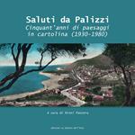 Saluti da Palizzi. Cinquant'anni di paesaggi in cartolina (1930 -1980)