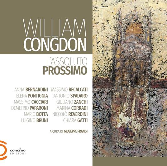 William Congdon. L'assoluto prossimo. Ediz. illustrata - copertina