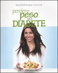 Perdere peso con il diabete - Antony Worrall Thompson,Azmina Govindji - copertina
