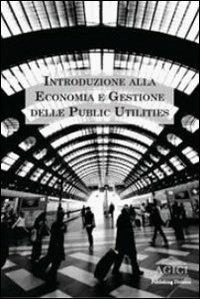 Introduzione alla economia e gestione delle public utilities - copertina