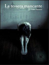 La tessera mancante - Fabio Pascucci - copertina