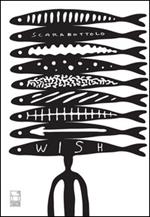 Wish. Disegni di ferro e di carta. Catalogo della mostra (Milano, ottobre 2015)