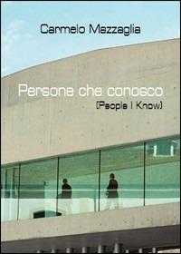 Persone che conosco-Pepole I know - Carmelo Mazzaglia - copertina