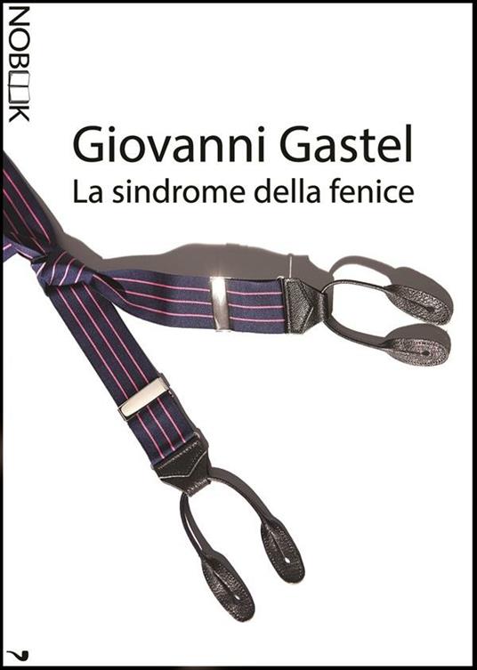 La sindrome della fenice - Giovanni Gastel,Tatiana Carelli - ebook