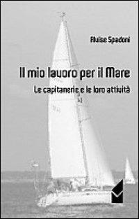 Il mio lavoro per il mare - Alvise Spadoni - copertina