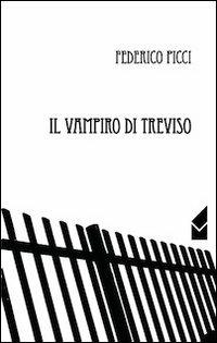 Il vampiro di Treviso - Federico Picci - copertina