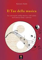 Il tao della musica. La concezione della musica e del suono nell'antica Cina e altrove