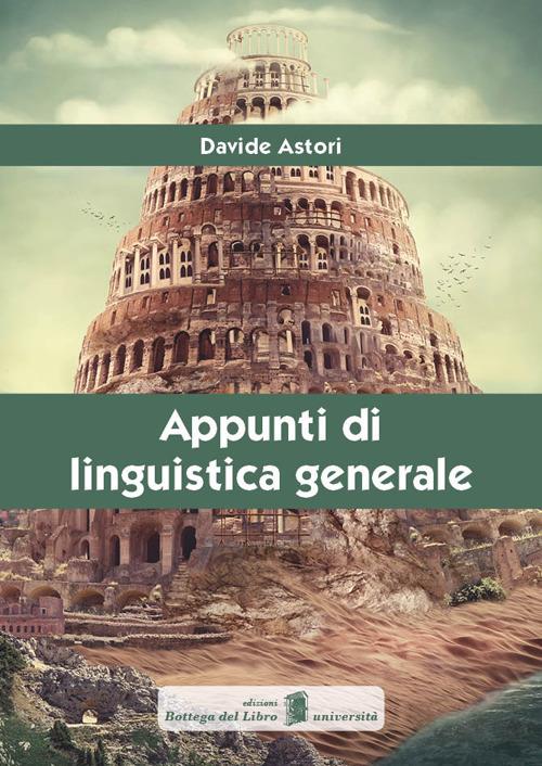 Appunti di linguistica generale - Davide Astori - copertina