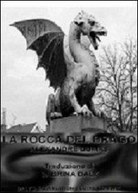 La rocca del drago - Alexandre Dumas,Sabrina Daly - ebook