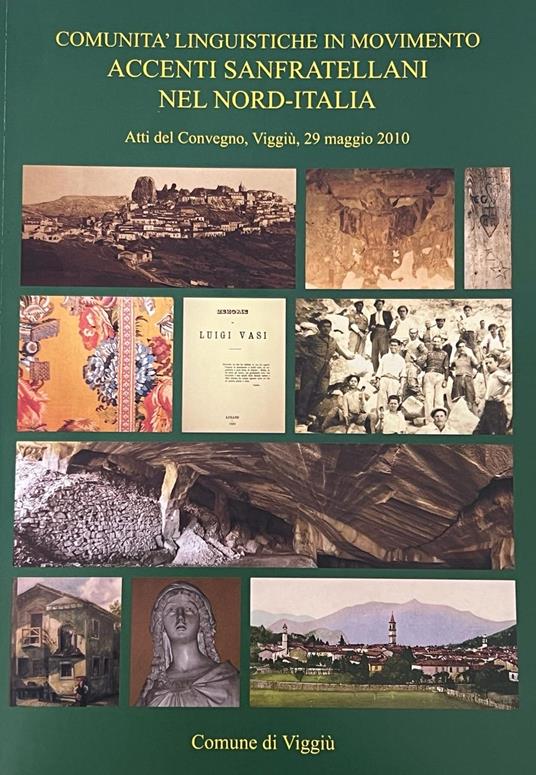 Comunità linguistica in movimento. Accenti sanfratellani. Atti del Convegno (Viggiù, 29 maggio 2010). Vol. 1: Nord Italia - copertina