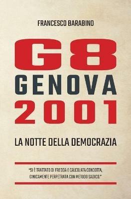 G8 Genova 2001. La notte della democrazia - Francesco Barabino - copertina