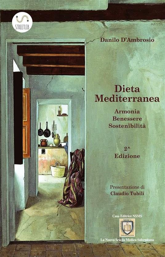 Dieta mediterranea. Armonia, benessere, sostenibilità - Danilo D'Ambrosio - ebook
