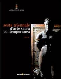Sesta triennale d'arte sacra contemporanea. Ediz. illustrata - copertina