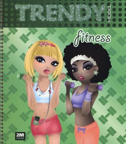 Trendy model fitness. Con gadget - Valentina Russo - copertina