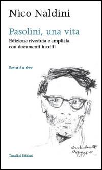 Pasolini, una vita - Nico Naldini - copertina