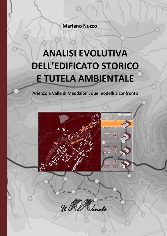 Analisi evolutiva dell'edificato storico e tutela ambientale. Arienzo e valle di Maddaloni. Due modelli a confronto - Mariano Nuzzo - copertina