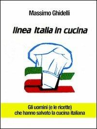 Linea Italia in Cucina - Massimo Ghidelli - ebook