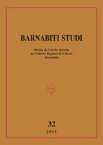 Barnabiti studi. Rivista di ricerche storiche dei Chierici Regolari di S. Paolo (2015). Vol. 32