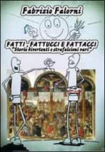 Fatti, fattucci, fattacci. «Storie divertenti e strafalcioni vari»