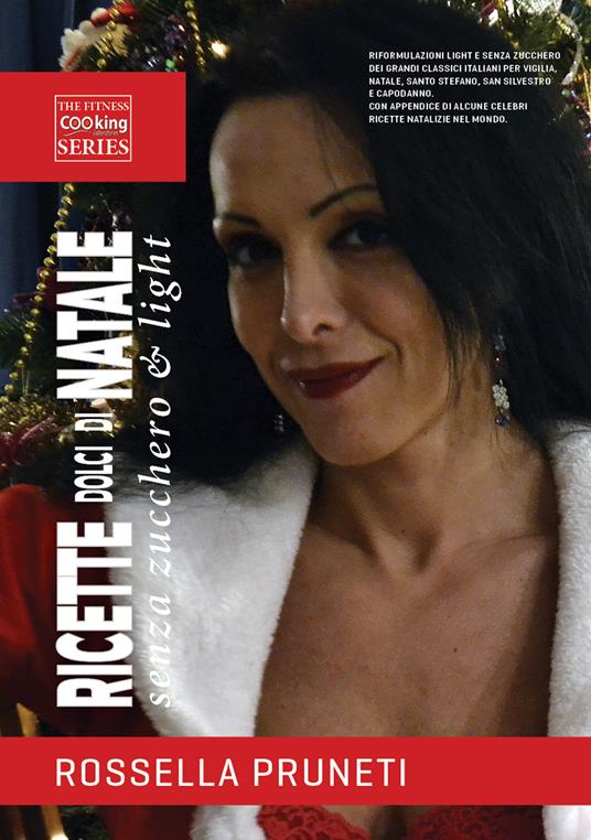 Ricette dolci di Natale senza zucchero & light. Vigilia, Santo Stefano, Capodanno - Rossella Pruneti - copertina