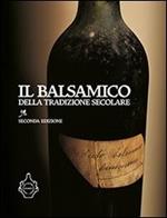 Il balsamico della tradizione secolare