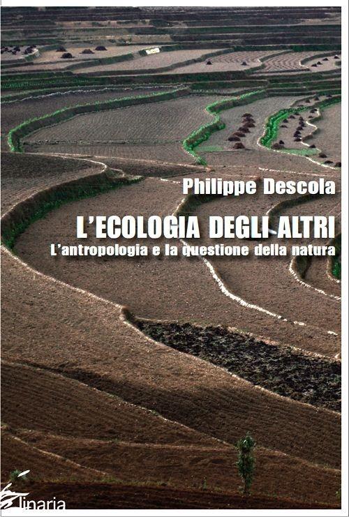 L' ecologia degli altri. L'antropologia e la questione della natura - Philippe Descola - copertina