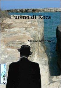 L' uomo di Roca - Mauro Mencucci - copertina