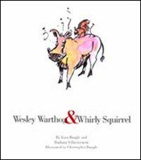 Wesley Warthog and Whirly Squirrel - Lura Bangle - copertina